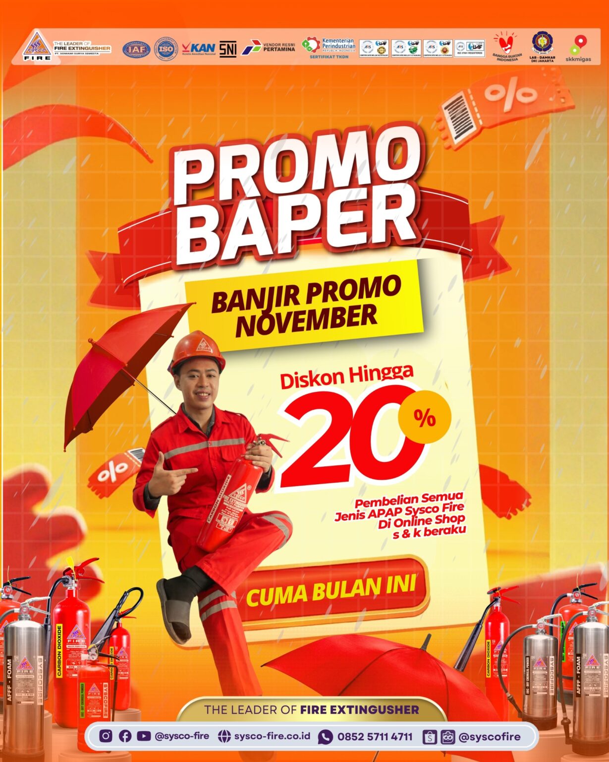PromoBanjirNovember, DiskonAlatPemam, APARSyscoFire, AlatPemadamKebakaran, TheLeaderOfFireExtinguisher, SyscoFire, SafetyFirstIndonesia