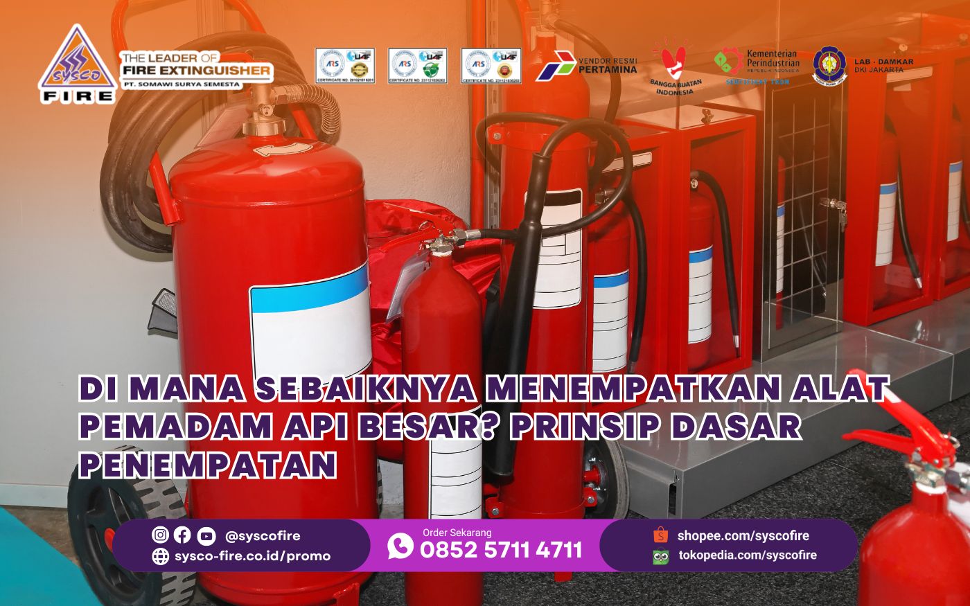 Alat Pemadam Api Besar, KenapaAPARPenting, AlatPemadamApi, PenempatanAPAR, TipsKeamananKebakaran