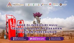 Jual APAB di Indragiri Hulu – Tangguh Hadapi Kebakaran di Lahan Perkebunan