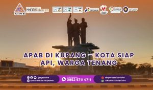 Jual APAB di Kupang – Kota Siap Api, Warga Tenang