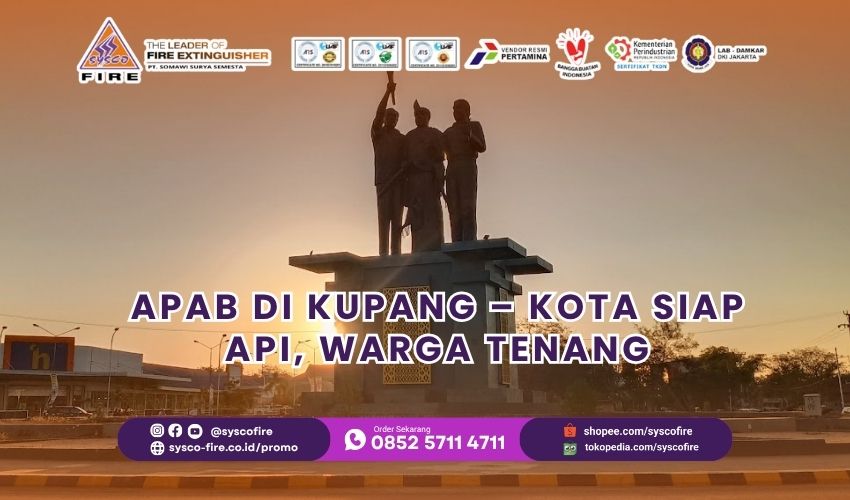 Jual APAB di Kupang – Kota Siap Api, Warga Tenang