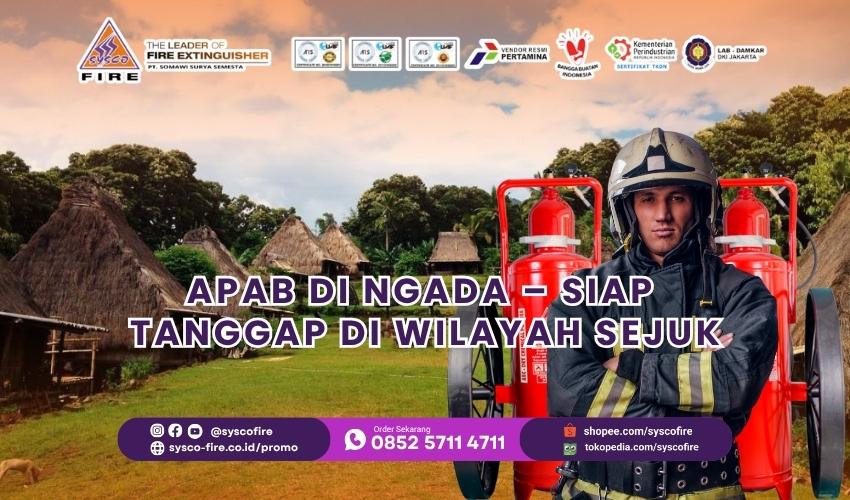 Jual APAB di Ngada – Siap Tanggap di Wilayah Sejuk