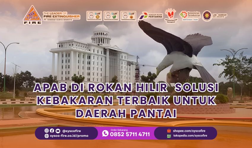 Jual APAB di Rokan Hilir – Solusi Kebakaran Terbaik untuk Daerah Pantai