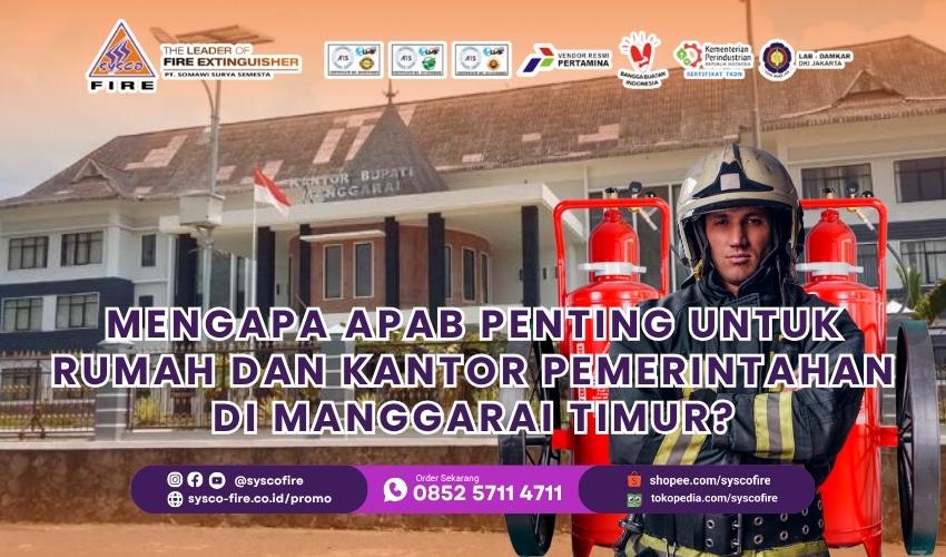 Mengapa APAB Penting untuk Rumah dan Kantor Pemerintahan di Manggarai Timur?