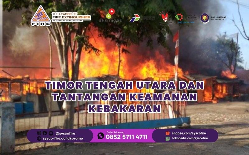 Timor Tengah Utara dan Tantangan Keamanan Kebakaran